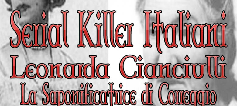 Serial Killer Italiani Leonarda Cianciulli